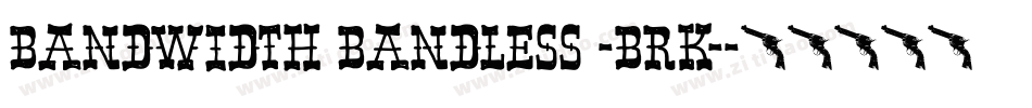 Bandwidth Bandless -BRK-字体转换